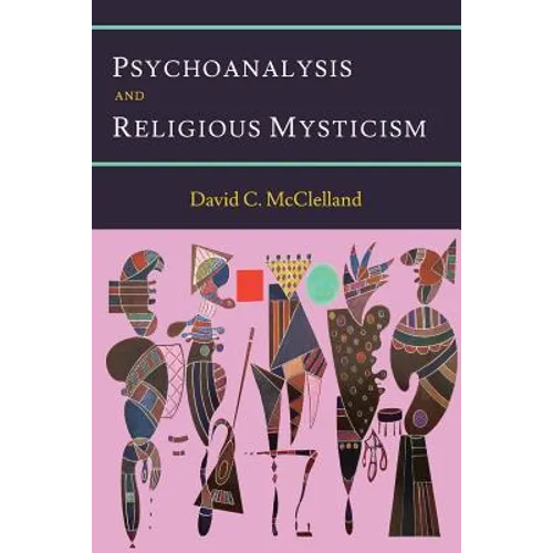 Psychoanalysis and Religious Mysticism