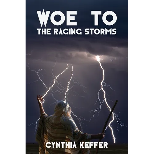 Woe to the Raging Storms