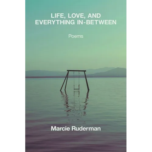 Life, Love, and Everything In-Between