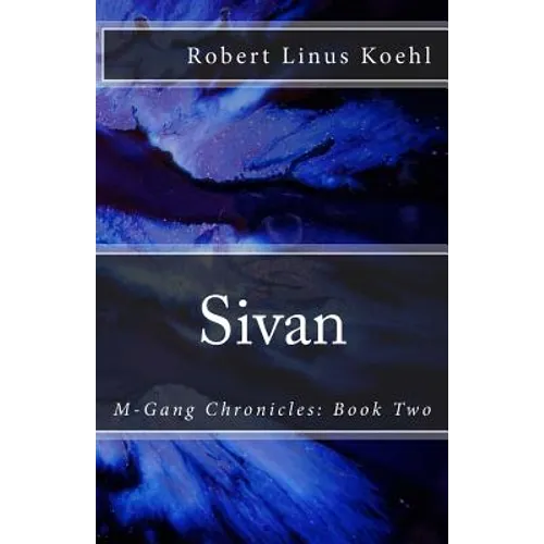 Sivan: M-Gang Chronicles: Book Two