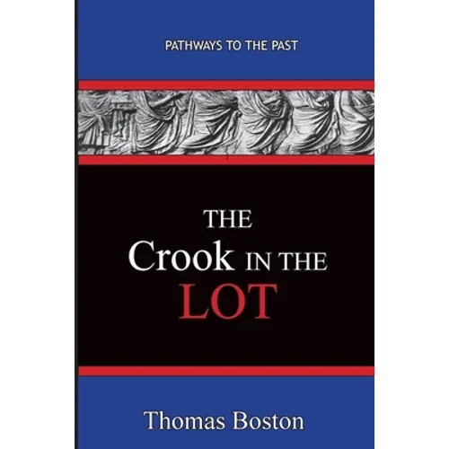 The Crook in the Lot: Pathways To The Past