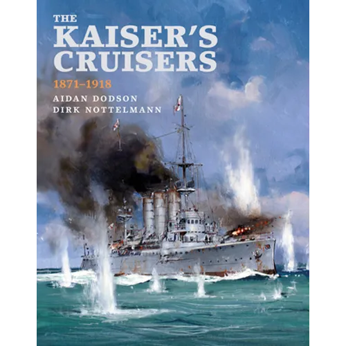 The Kaiser's Cruisers, 1871-1918