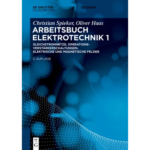 Gleichstromnetze, Operationsverstärkerschaltungen, elektrische und magnetische Felder