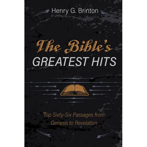 The Bible's Greatest Hits: Top Sixty-Six Passages from Genesis to Revelation