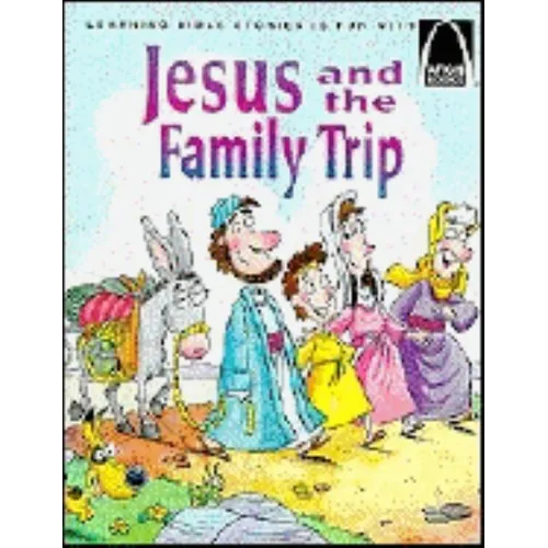 Jesus and the Family Trip - Arch Books