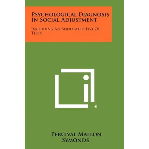 Psychological Diagnosis In Social Adjustment: Including An Annotated List Of Tests