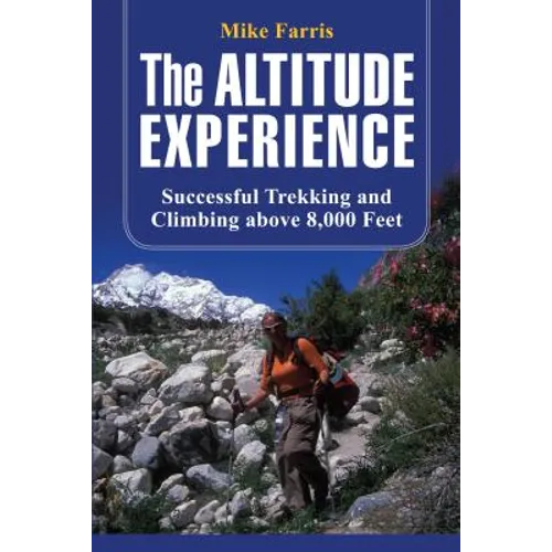 Altitude Experience: Successful Trekking and Climbing Above 8,000 Feet