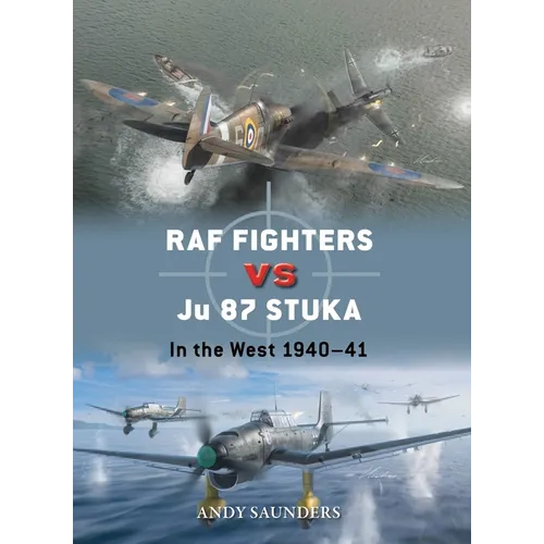 RAF Fighters Vs Ju 87 Stuka: In the West 1940-41