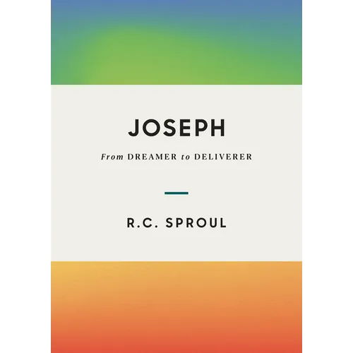 Joseph: From Dreamer to Deliverer