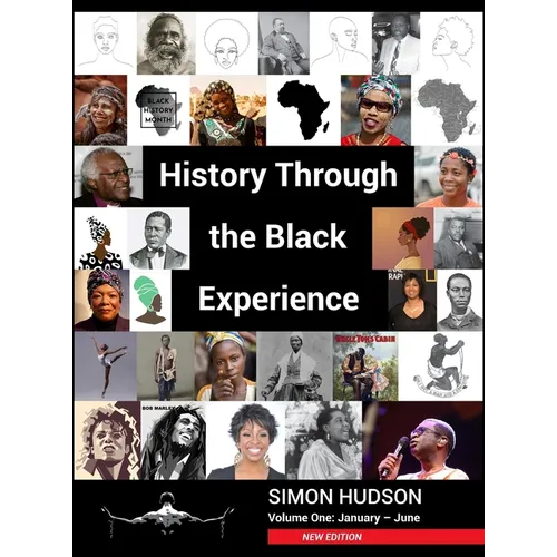 History Through the Black Experience Volume 1: Volume 1