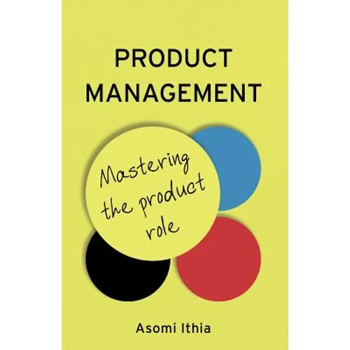 Product Management: Mastering the Product Role