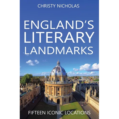 England's Literary Landmarks: Fifteen Iconic Locations