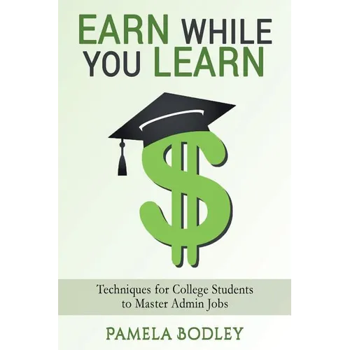 Earn While You Learn: Techniques for College Students to Master Admin Jobs