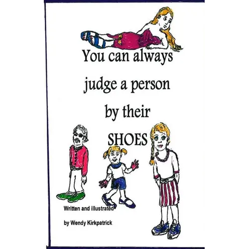 You Can Always Judge a Person By Their Shoes