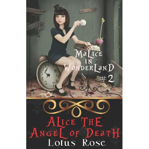Malice in Wonderland #2: Alice the Angel of Death