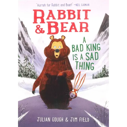 Rabbit & Bear: A Bad King Is a Sad Thing