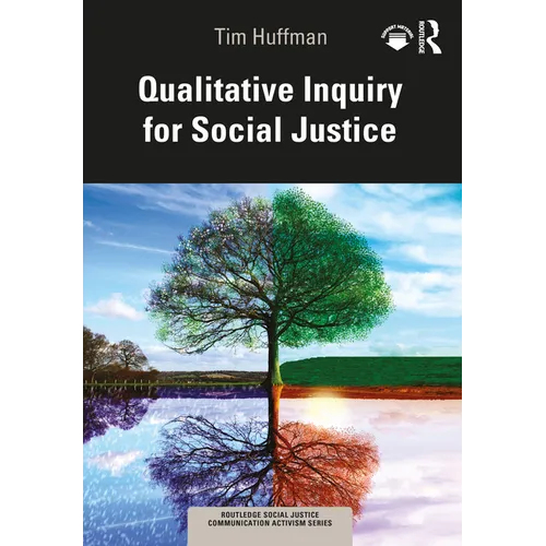 Qualitative Inquiry for Social Justice