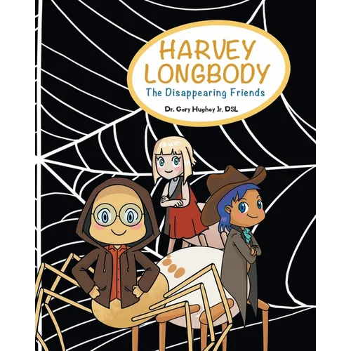 Harvey Longbody: The Disappearing Friends