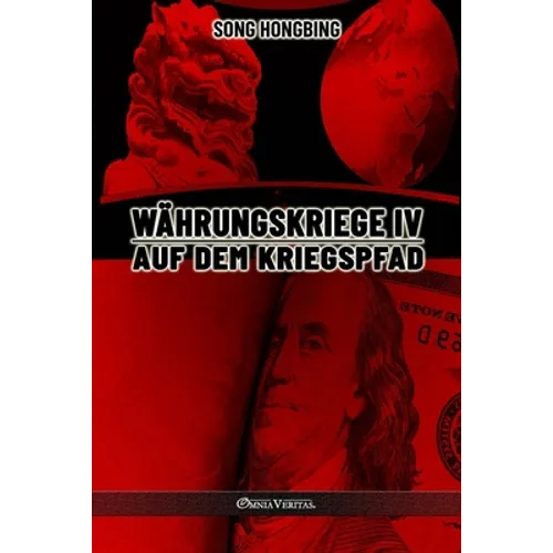 Währungskrieg IV: Auf dem Kriegspfad