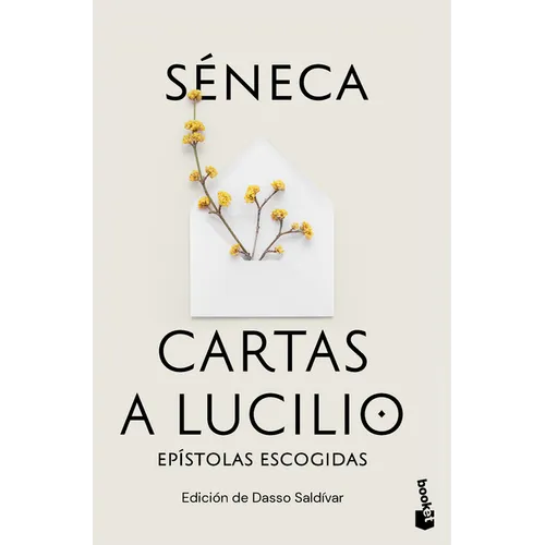 Cartas a Lucilio: Epístolas Escogidas / Letters to Lucilius: Selected Epistles