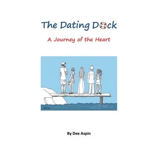 The Dating Dock: A Journey of the Heart