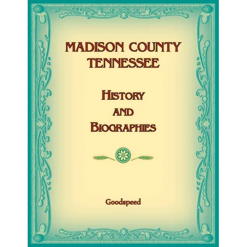 Madison County, Tennessee History and Biographies