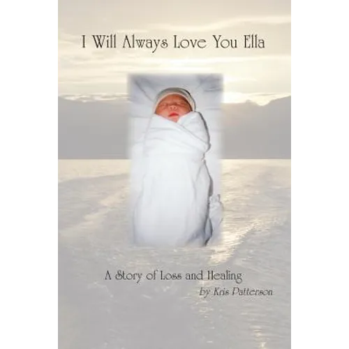 I Will Always Love You Ella: A Story of Loss and Healing
