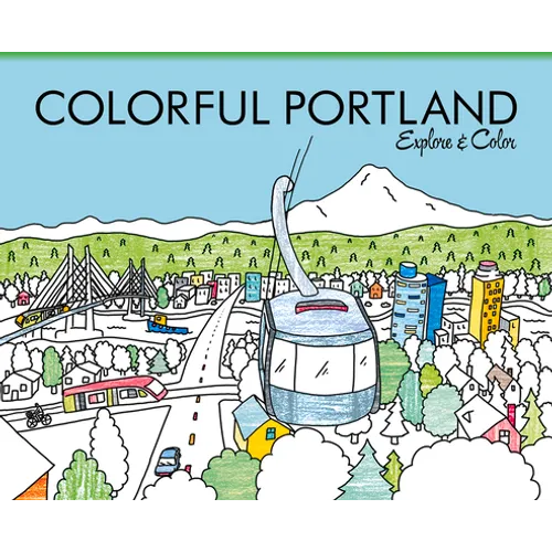 Colorful Portland: Explore & Color