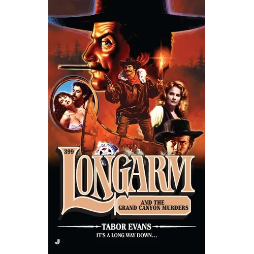 Longarm #399: Longarm and the Grand Canyon Murders