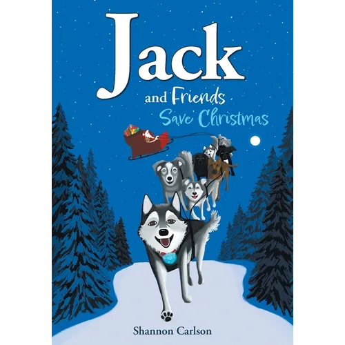 Jack and Friends Save Christmas: Jack and Friends