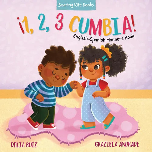 。1, 2, 3 Cumbia!: English-Spanish Manners Book