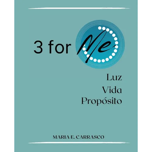3 for Me: Luz Vida Propósito