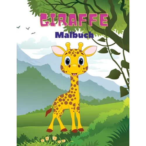 Giraffe Malbuch: Giraffe-Malbuch für Kinder: Amazing Giraffe Malbuch, Spaß Malbuch für Kinder im Alter von 3 - 8