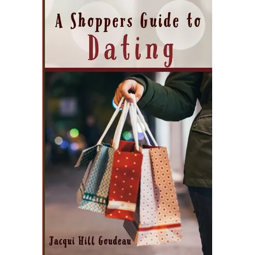 A Shoppers Guide to Dating