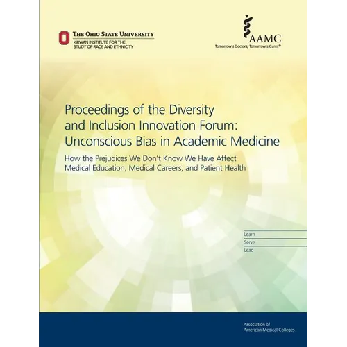 Unconscious Bias in Academic Medicine: How the Prejudices We Don't Know We Have