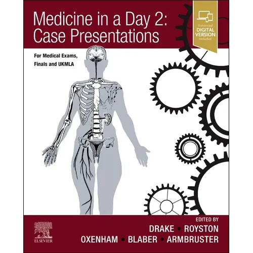 Medicine in a Day 2: Case Presentations: For Medical Exams, Finals, Ukmla and Foundation