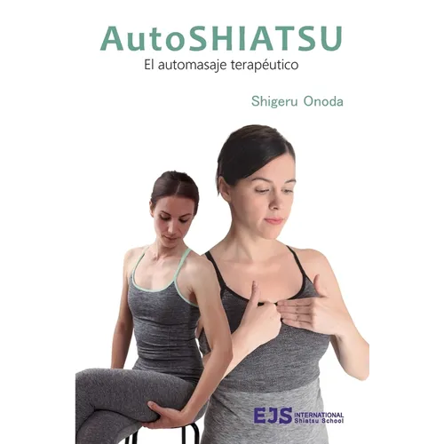 Autoshiatsu. El automasaje terapéutico