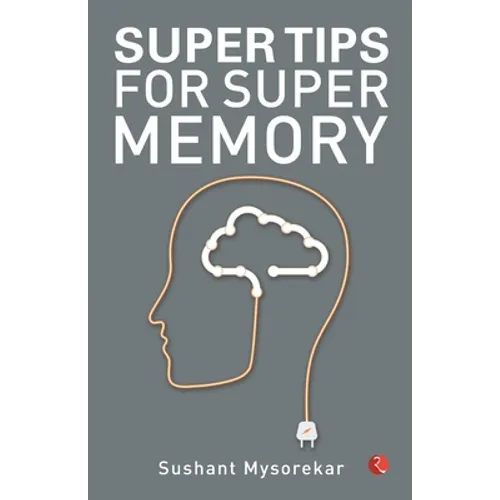 Super Tips for Super Memory