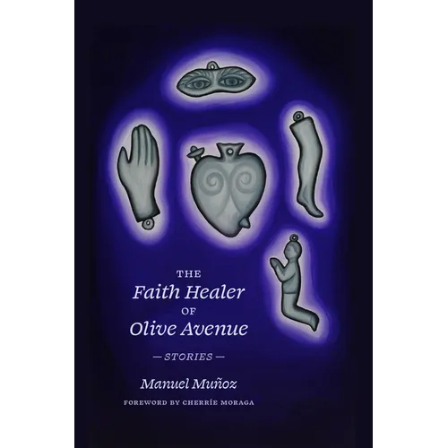 The Faith Healer of Olive Avenue: Stories