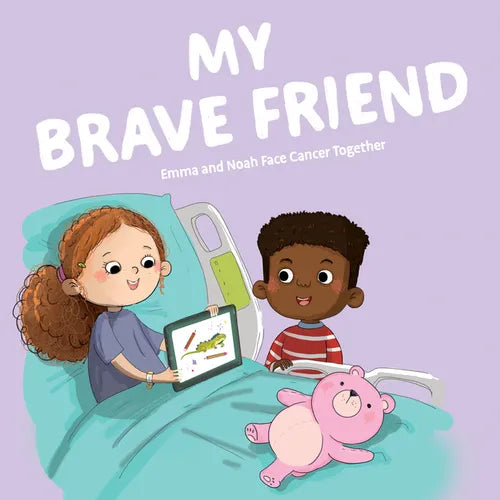 My Brave Friend: Emma and Noah Face Cancer Together