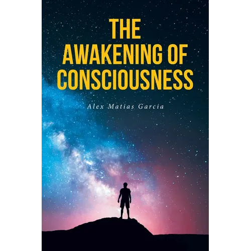 The Awakening of Consciousness