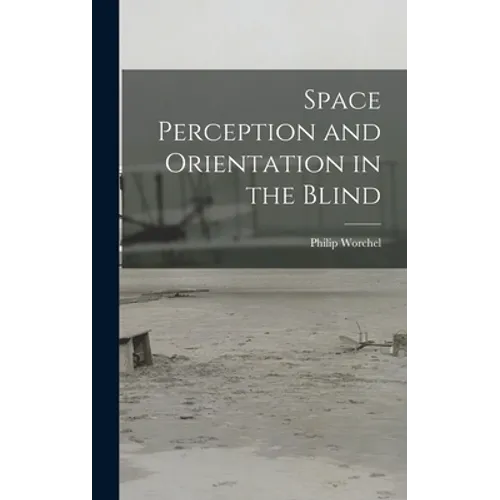 Space Perception and Orientation in the Blind
