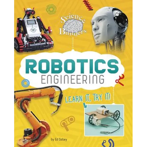 Robotics Engineering: Learn It, Try It!