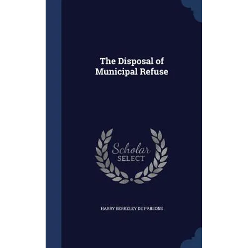 The Disposal of Municipal Refuse