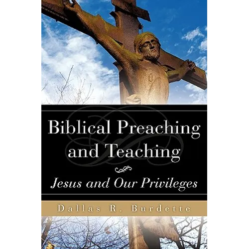 Biblical Preaching and Teaching Volume 1