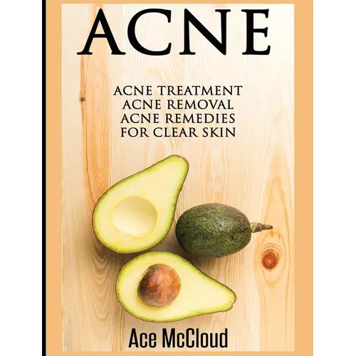 Acne: Acne Treatment: Acne Removal: Acne Remedies For Clear Skin