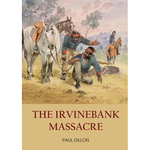 The Irvinebank Massacre