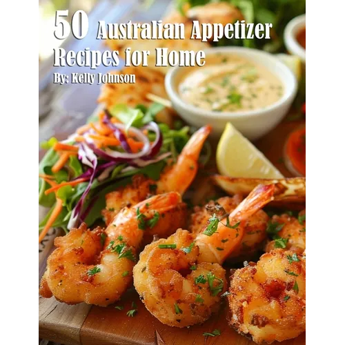 50 Australian Appetizer Recipes for Home