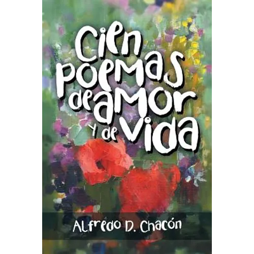 Cien poemas de amor y de vida