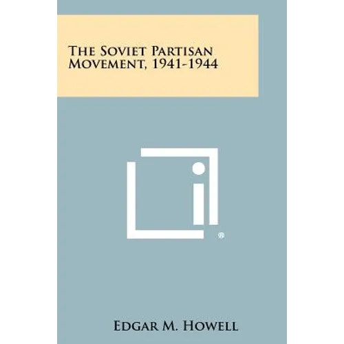 The Soviet Partisan Movement, 1941-1944